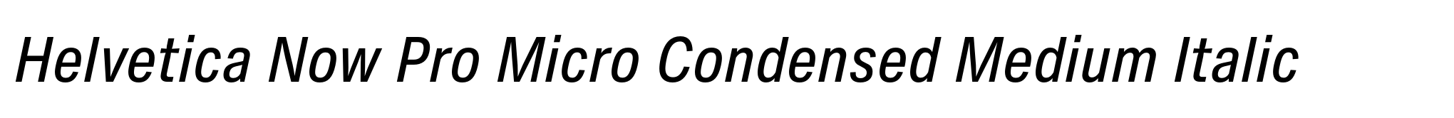 Helvetica Now Pro Micro Condensed Medium Italic image